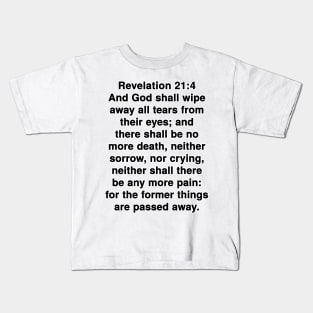 Revelation 21:4 King James Version Bible Verse Typography Kids T-Shirt